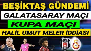Beşiktaş - Konyaspor ve Galatasaray, maçı Semih Kılıçsoy gelişmesi! Beşiktaş Haberleri