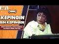 KEPINGIN SIH KEPINGIN (1990) FULL MOVIE HD - DEDDY MIZWAR, LYDIA KANDOU, JAJANG C. NOER, PAK TILE