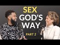 Sex God's Way Part 2 // How to Have Satisfying Sex with Ken and Tabatha Claytor