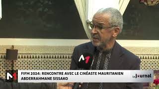 FIFM 2024 : entretien avec le cinéaste mauritanien Abderrahmane Sissako