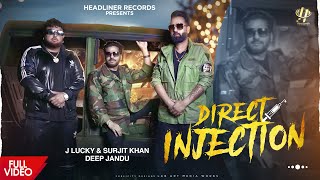 Surjit Khan & J Lucky : Direct injection | Official Video | Headliner Records
