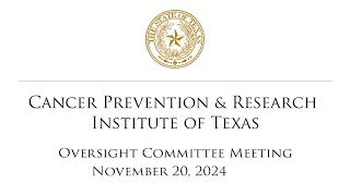 CPRIT Oversight Committee Meeting (November 20, 2024)