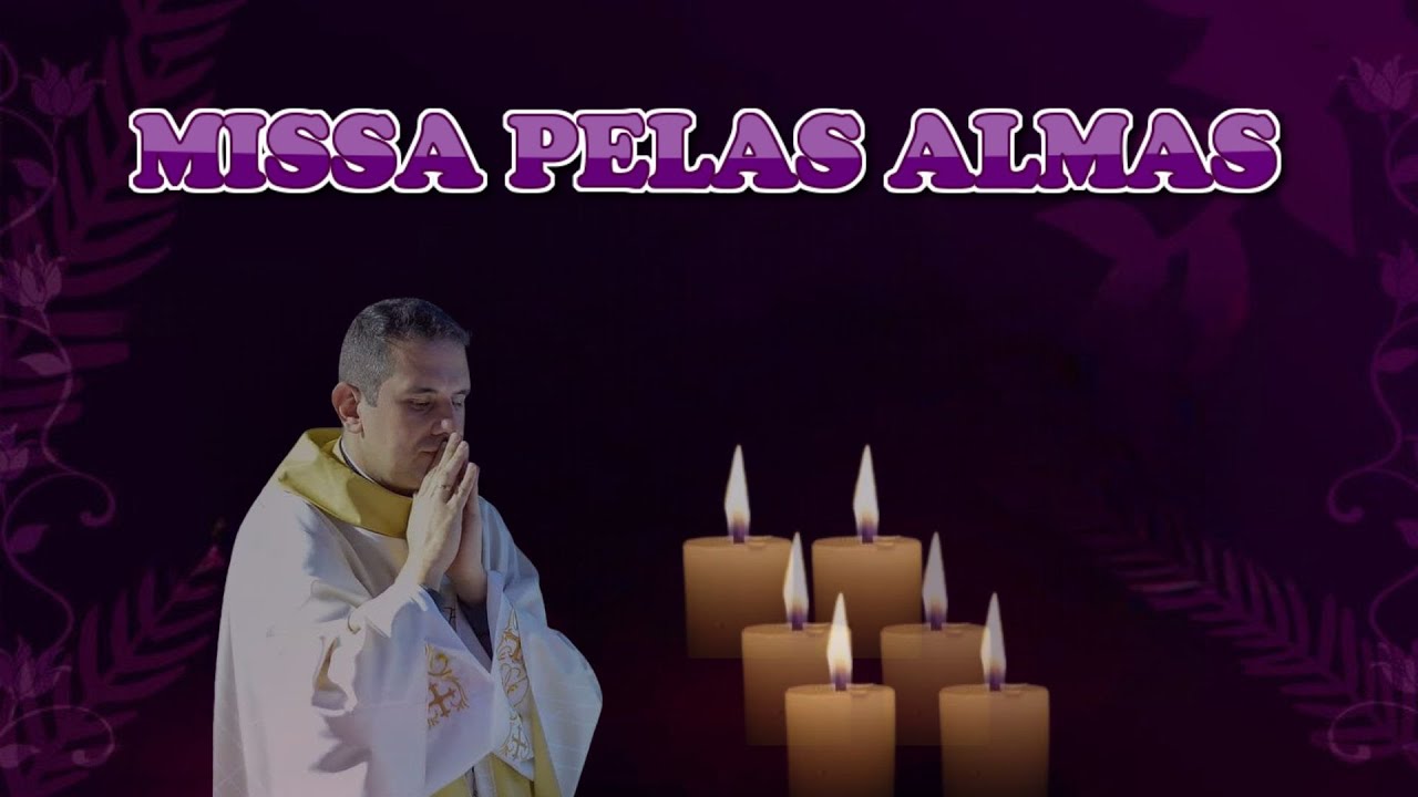 Missa Pelas Almas - 01 De Abril De 2024 - YouTube