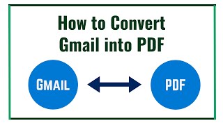 how to convert gmail into pdf