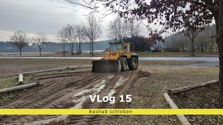 VLog 15 Aushub schieben mit Hanomag 44D