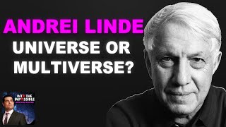 How I Invented Eternal Inflation | Andrei Linde on Brian Keating’s INTO THE IMPOSSIBLE Podcast (310)