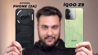 We are ignoring one HUGE thing! - Nothing Phone 2A vs iQOO Z9