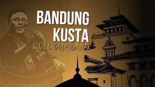 BANDUNG KUSTA - DOEL SUMBANG (OFFICIAL AUDIO)