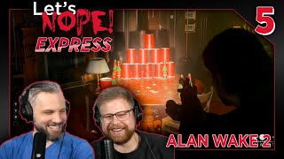 Inconsistent Physics - Alan Wake 2 Ep05 || Let's NOPE! Express