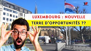 IMMIGRER AU LUXEMBOURG EN 2024 : Plusieurs Opportunités Disponibles !!!