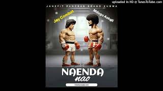 JAY COMBAT FT MDOGO ASKARI - NAENDA NAO (OFFICIAL AUDIO)