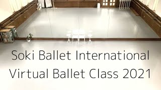 Soki Ballet International Virtual Ballet Class June 2021