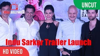 Uncut- Indu Sarkar Trailer Launch | Anupam Kher, Kriti Kulhari, Madhur Bhandarkar, Neil Nitin Mukesh