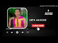 Mpa Akadde [Clean Audio] - Maureen Nantume