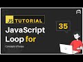 #35 JavaScript Bangla Tutorial | for loop
