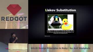 RedDotRuby 2014 - SOLID Design Principles in Ruby by Anil Wadghule