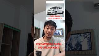 Rekomendasi Mobil Kecil Harga 100 Jutaan, Murah \u0026 Irit!