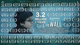 THE  WALL | 3.2 Million + views | Award Winner | Motivational | Creative | Short Film | Tribute