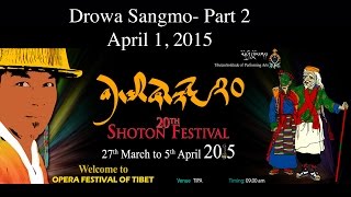 Shoton 2015: Drowa Sangmo by Bhandara - Part 2