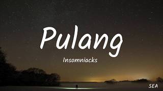 Pulang (Lyrics) - Insomniacks