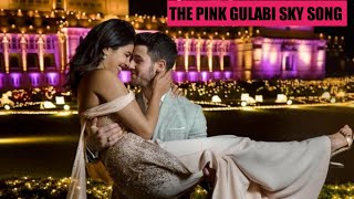 Pink Gulaabi Sky | The Sky Is Pink | Priyanka Chopra Jonas,Farhan Akhtar | Pritam | Shashwat, Jonita