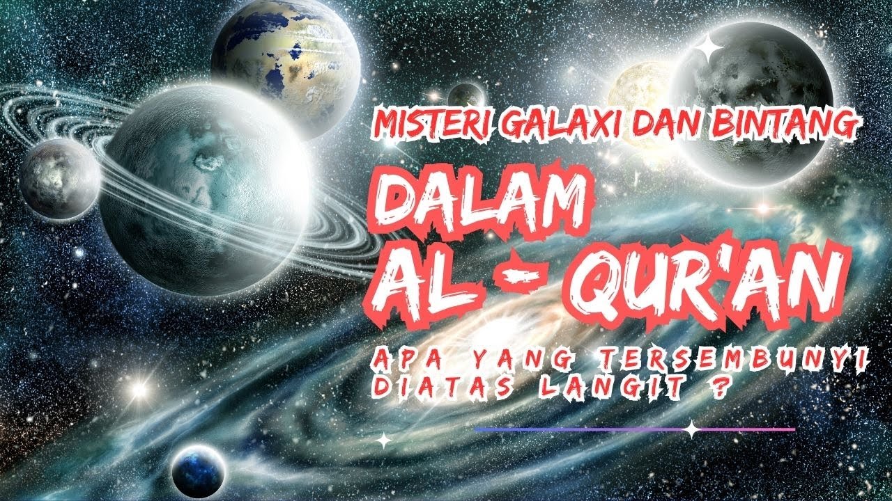 Misteri Galaxi Dan Bintang Dalam Al Qur An Apa Yang Tersembunyi Di