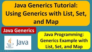 Java Generics Tutorial: Using Generics with List, Set, and Map | Generics in Java | Java Tutorial
