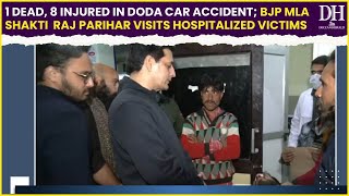 1 dead, 8 injured in Doda car accident; BJP MLA Shakti Raj Parihar visits hospitalized victims