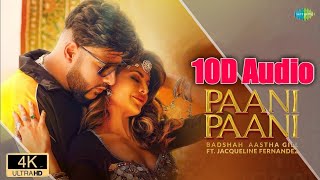 Paani Paani (10d song) | Bass Boosted | Badshah ,Jacqueline F | 8D Song | Aastha Gill