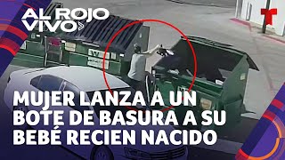 Captan a una mujer que arroja recién nacido a la basura