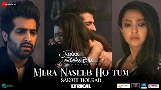 Mera Naseeb Ho Tum | Sakshi Holkar | Judaa Hoke Bhi | Amjad Nadeem Aamir , Chote