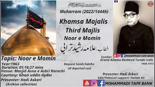 Speaker: Grand Allama Rasheed Turabi (rah) - Majalis Khamsa || Third Majlis || Topic: Noor e Momin