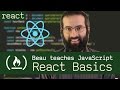 React Basics - Beau teaches JavaScript