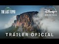 Explorer: The Last Tepui | Tráiler Oficial | Disney+