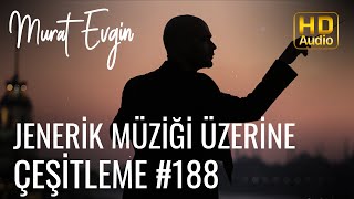 Murat Evgin - Jenerik Müziği Üzerine Çeşitleme (Official Audio)