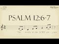 Psalm 12:6-7 - The Scripture in Song Scrolling Score