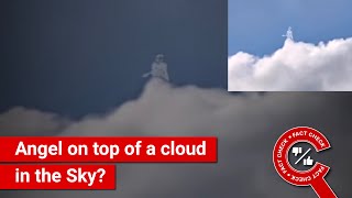 FACT CHECK: Angel on top of a cloud in the Sky?