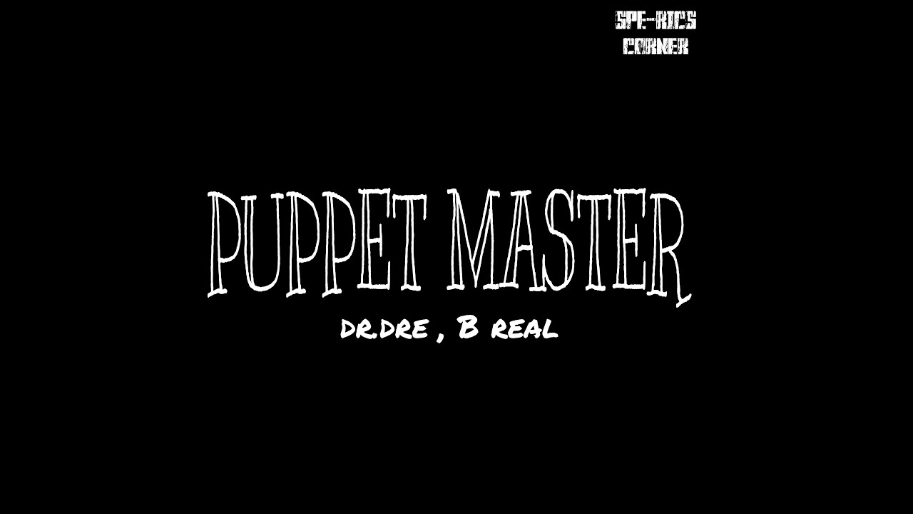 Dr.dre , B Real - Puppet Master (spectrum) - YouTube