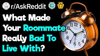 Was Your Roommate Really That Bad?