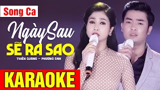 KARAOKE Ngày Sau Sẽ Ra Sao - Thiên Quang ft Phương Anh | Beat Song Ca Mới Nhất