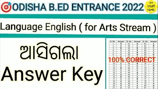 🎯ODISHA B.ED ENTRANCE 2022 || ଆସିଗଲା Answer Key || Language English (Arts Stream) ||B.Ed Answer Key