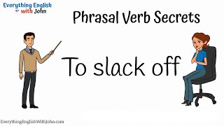 To Slack Off: Learn Phrasal Verbs Through Stories, English Practice Time