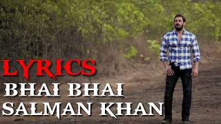 Bhai Bhai Lyrics | Salman Khan | Ruhaan Arshad