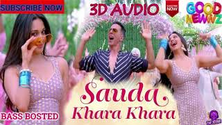 [3D AUDIO] [BASS BOOSTED] Sauda Khara Khara - Good Newwz | Akshay,Kareena|THE 3D BAR