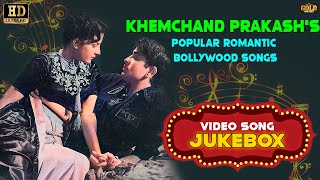 Khemchand Prakash's  Popular Romantic Bollywood -Video Songs Jukebox -(HD) - Hindi Bollywood Song