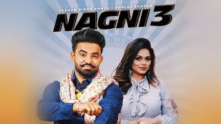 Nagni 3 - Resham Singh Anmol | Gurlez Akhtar | Official Video | Vadda Grewal | New Punjabi Song 2023