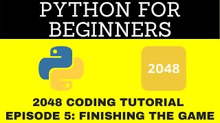 How to Code 2048 #5 | BEGINNING PYTHON TUTORIALS