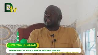 XUTBA JUMAH  | TERANGA YI YALLA DI DEFAL JAAM YII -SERIGNE KHADIM NDIAYE RACHIDE