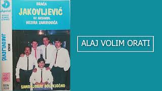 Braća Jakovljević - Alaj volim orati - (Audio 1988)