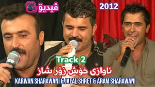 Karwan Sharawani w Jalal Shret w Aram Sharawani Zoor Shaz 2013 Track 2